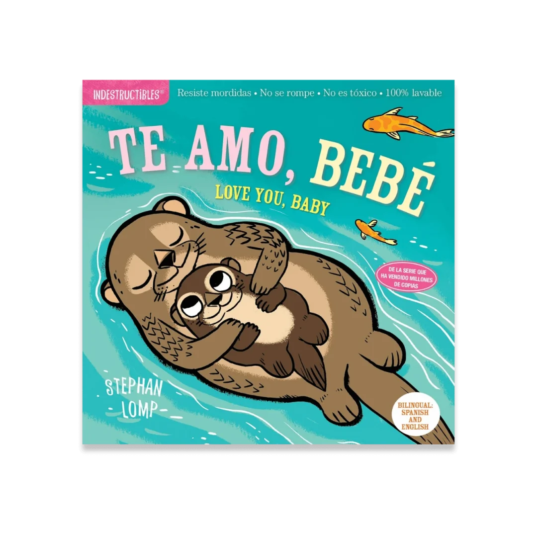 Libro Indestructible Te Amo, Bebé